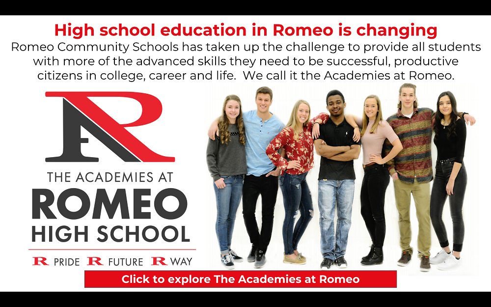 High School Education in Romeo is changing. Romeo Community Schools has taken up the challenge to provide all students with more of the advanced skills they need to be successful, productive citizens in college, career and life. We call it the Academies at Romeo
