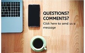 Questions? Comments? Click here to send us a message