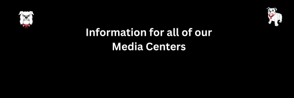 Information for all of our Media Centers